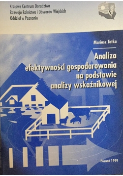 Analiza efektywności gospodarowania na podstawie analizy wskaźnikowej