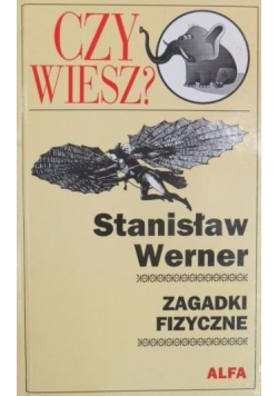 Czy wiesz? Zagadki fizyczne