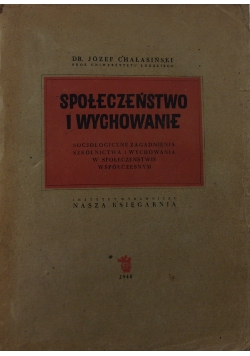 Społeczeństwo i wychowanie , 1948r.