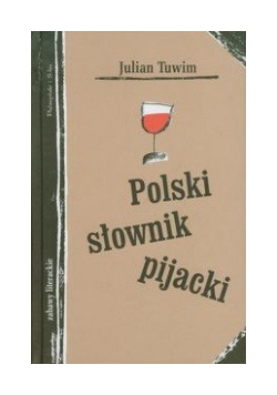 Tuwim Julian - Polski słownik pijacki