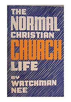 The normal christian church life