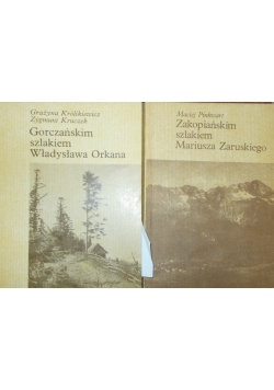 Gorczańskim szlakiem Władysława Orkana/ Zakopiańskim szlakiem Mariusza Zaruskiego