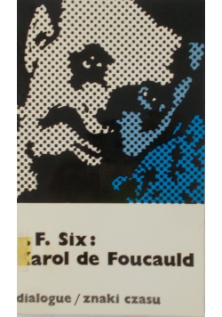 F. Six: Karol de Foucauld