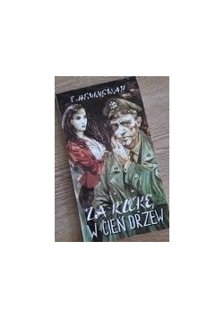 Za rzeką w cień drzew