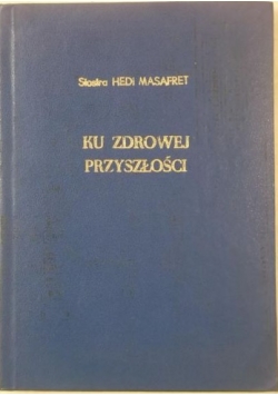 Ku zdrowej przyszłości