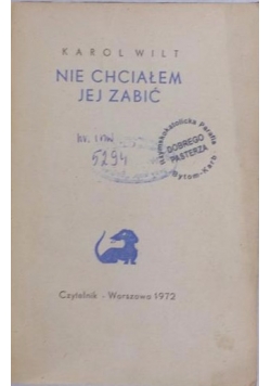 Nie chciałem jej zabić