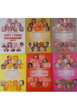 Typy i typki postkomunizmu,Części I-VI
