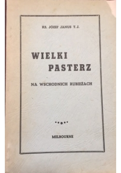 Wielki pasterz na wschodnich Rubieżach