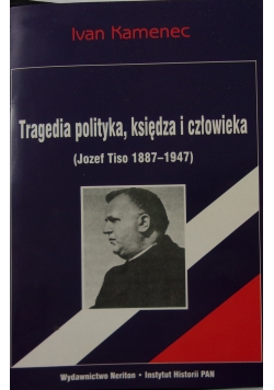 Tragedia polityka, księdza i człowieka