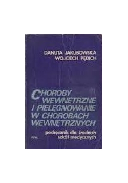 Choroby wewnętrzne i pielęgnowanie w chorobach wewnętrznych