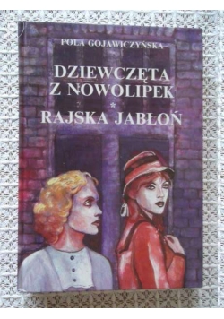 Dziewczęta z Nowolipek/ Rajska jabłoń