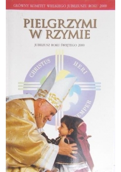 Pielgrzymi w Rzymie/Pielgrzymi na modlitwie