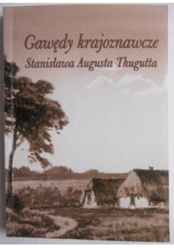 Gawędy krajoznawcze Stanisława Augusta Thugutta