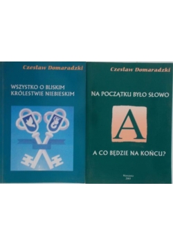 Na początku było Słowo a co będzie na końcu?/Wszystko o bliskim Królestwie Niebieskim