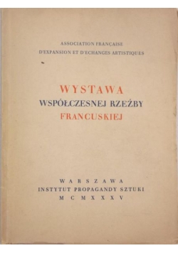 Wystawa współczesnej rzeźby francuskiej