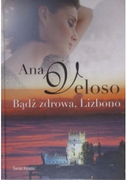 Bądź zdrowa, Lizbono