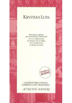 Krystian Lupa - Mettre en Scene