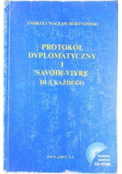 Protokół dyplomatyczny i savoir-vivre dla każdego + CD
