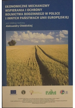 Ekonomiczne mechanizmy wspierania i ochrony rolnictwa