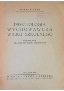 Psychologia wychowawcza wieku szkolnego, 1947 r.