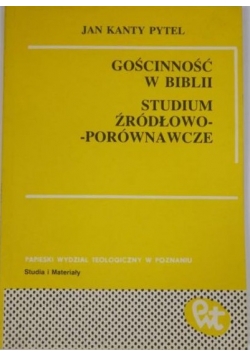Gościnność w Biblii. Studium źródłowo-porównawcze