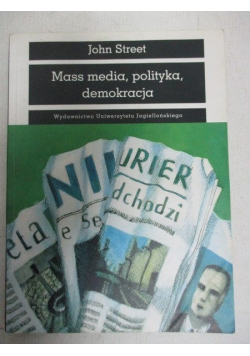 Mass media, polityka, demokracja