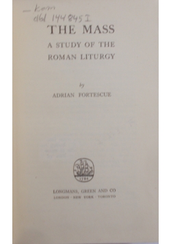 The mass.A study of the Roman Liturgy