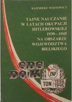 Tajne nauczanie w latach okupacji hitlerowskiej 1939-1945