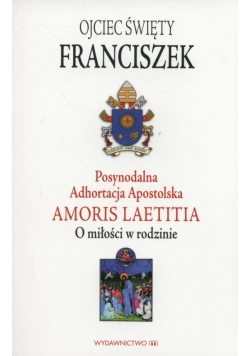 Postsynodalna Adhortacja Apostolska Amoris Laetitia