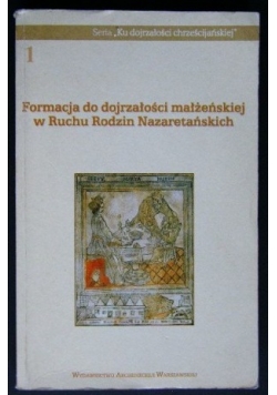 Formacja ku dojrzałości małżeńskiej w Ruchu Rodzin Nazaretańskich