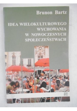 Idea wielokulturowego wychowania w nowoczesnych społeczeństwach