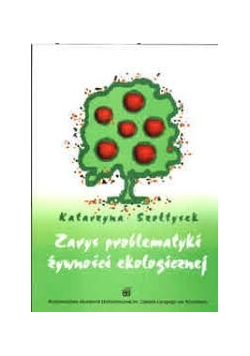 Zarysy problematyki żywności ekologicznej