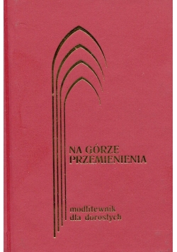 Modlitewnik dla dorosłych Na górze przemienienia bordo