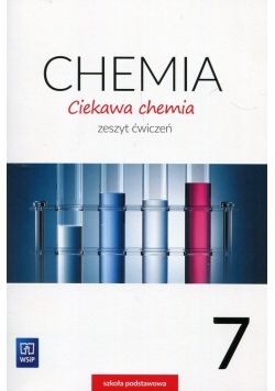 Ciekawa chemia 7 Zeszyt ćwiczeń