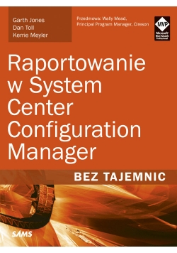 Raportowanie w System Center Configuration Manager Bez tajemnic