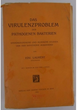 Das virulenzproblem der pathogenen bakterien 1910 r