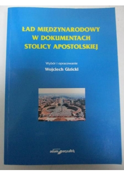 Ład międzynarodowy w dokumentach Stolicy Apostolskiej