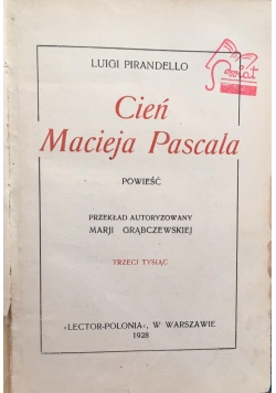 Cień Macieja Pascala, 1928 r.