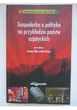 Gospodarka a polityka na przykładzie państw azjatyckich