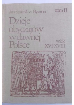 Dzieje obyczajów w dawnej Polsce,  t. II