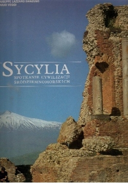 Sycylia. Spotkanie cywilizacji śródziemnomorskich