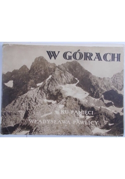 W górach. Ku pamięci Władysława Pawlicy, 1929 r.