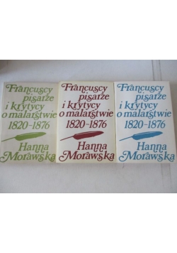 Francuscy pisarze i krytycy o malarstwie 1820-1876, t. I-III