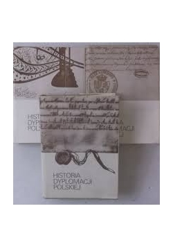 Historia Dyplomacji Polskiej, Tom I-III
