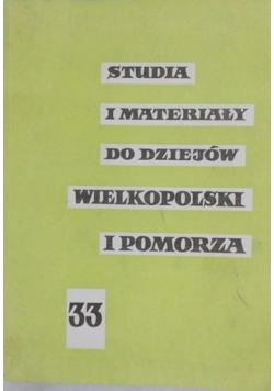 Studia i materiały do dziejów Wielkopolski i Pomorza