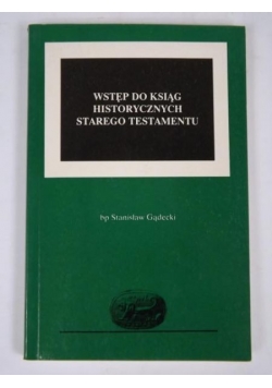 Wstęp do ksiąg  historycznych Starego Testamentu
