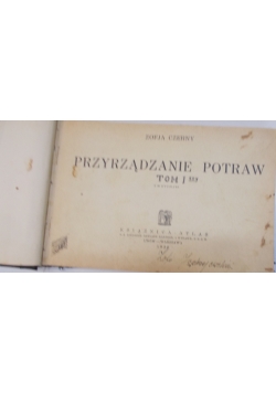 Przyrządzanie Potraw, Tom. I , 1936r