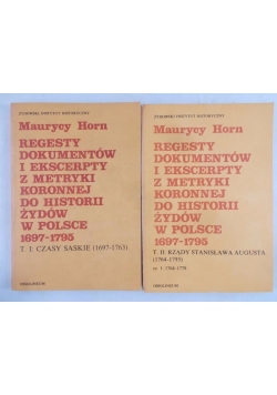Regesty dokumentów i ekscerpty z metryki koronnej do historii Żydów w Polsce, 2 tomy