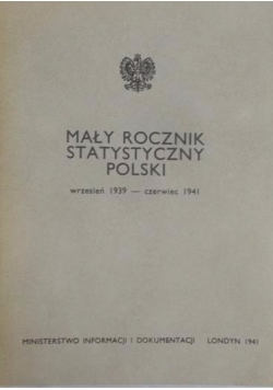 Mały rocznik statystyczny Polski wrzesień 1939 - czerwiec 1941