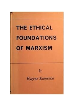 The ethical foundations of marxism
